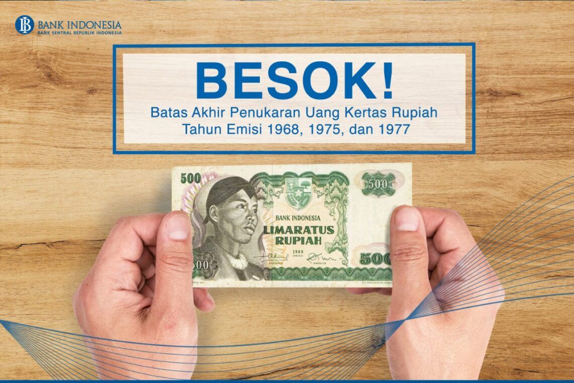 Ingat! Besok Batas Akhir Penukaran Uang 6 Pecahan Rupiah yang Tak Laku 1 Pengumuman batas waktu penukaran uang kuno dari Bank Indonesia. (Foto: Twitter Bank Indonesia)
