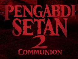 5 Fakta Sutradara Joko Anwar Totalitas Bikin Film Horor Pengabdi Setan 2: Communion