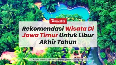 5 Rekomendasi Wisata di Jawa Timur untuk Libur Akhir Tahun