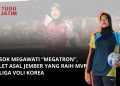 Sosok Megawati “Megatron”, Atlet Voli asal Jember yang Raih MVP di Liga Korea 5 Atlet voli.