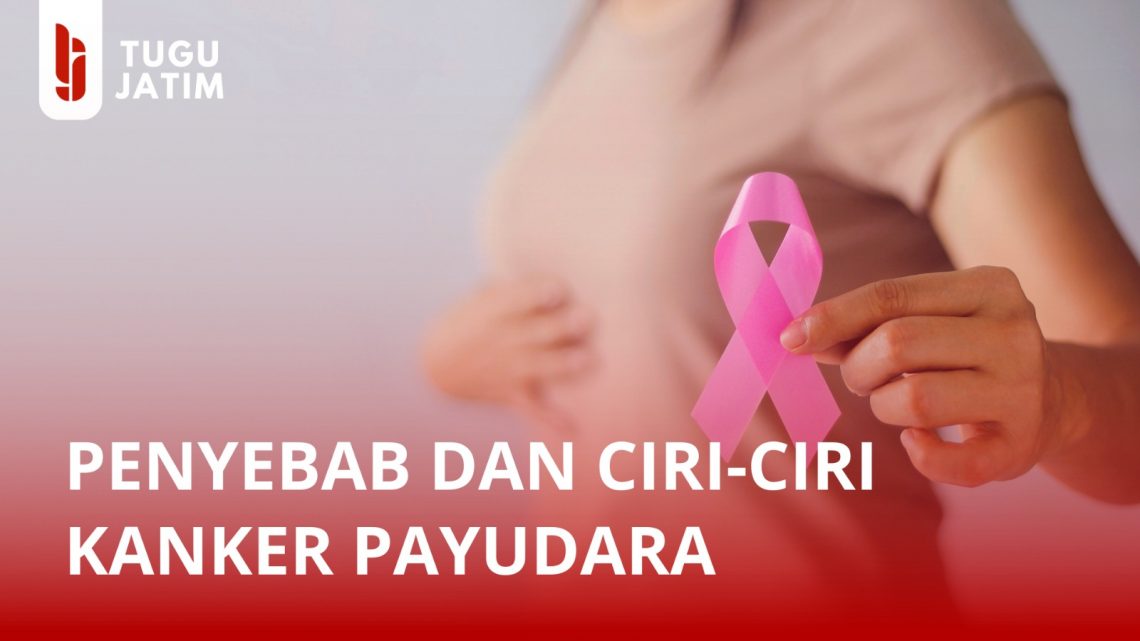 Penyebab dan ciri-ciri kanker payudara yang perlu Anda ketahui. Foto: Canva