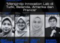 3 Mahasiswa Indonesia Kupas Innovation Lab di Turki, Belanda, dan Perancis