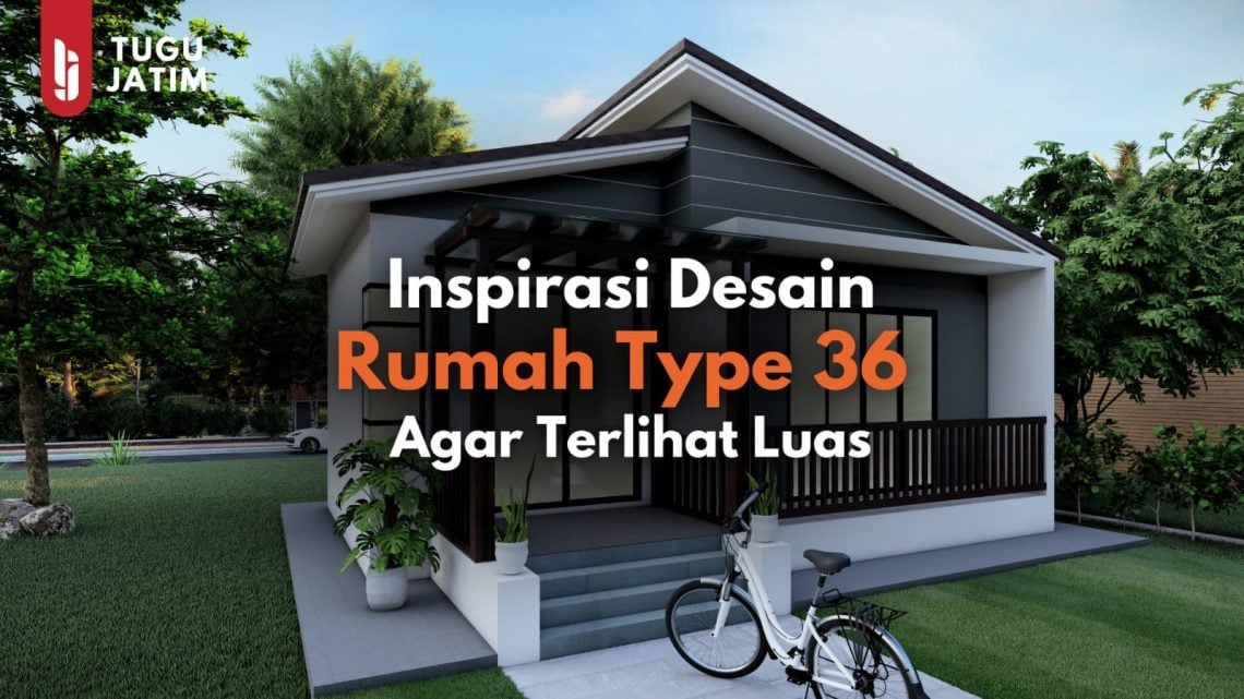 9 Inspirasi Desain Rumah Type 36 agar Terlihat Luas, Minimalis, dan Berkelas 1 Desain rumah type 36 agar terlihat luas.