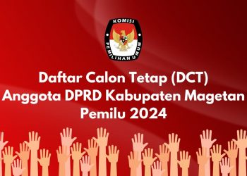 KPU Kabupaten Magetan Tetapkan DCT Anggota DPRD Pemilu 2024, Inilah Daftar Lengkapnya!