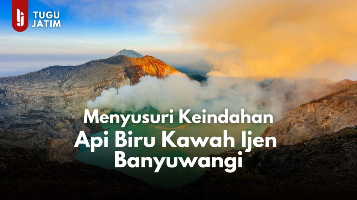 Api Biru Kawah Ijen.
