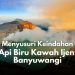 Menyusuri Keindahan Api Biru Kawah Ijen Banyuwangi 9 Api Biru Kawah Ijen.
