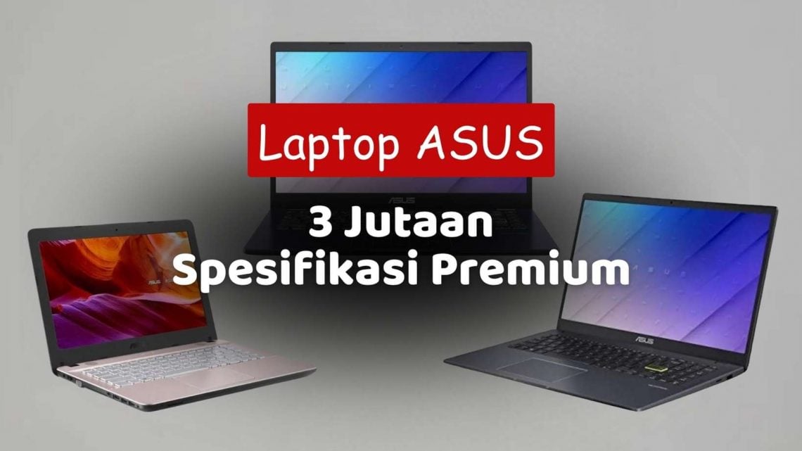 Hemat dan Hebat: 5 Laptop Asus 3 Jutaan dengan Spesifikasi Premium! 7 laptop Asus 3 jutaan