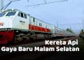 Kereta Api Gaya Baru Malam Selatan