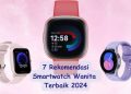 Rekomendasi smartwatch wanita.