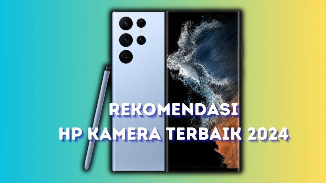 6 Rekomendasi HP Kamera Terbaik 2024: Hasil Jernih Favorit Pencinta Fotografi dan Videograver 1 Rekomendasi HP kamera terbaik.