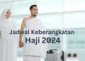Sudah Dirilis, Ini Jadwal Keberangkatan Haji 2024 4 jadwal keberangkatan haji 2024