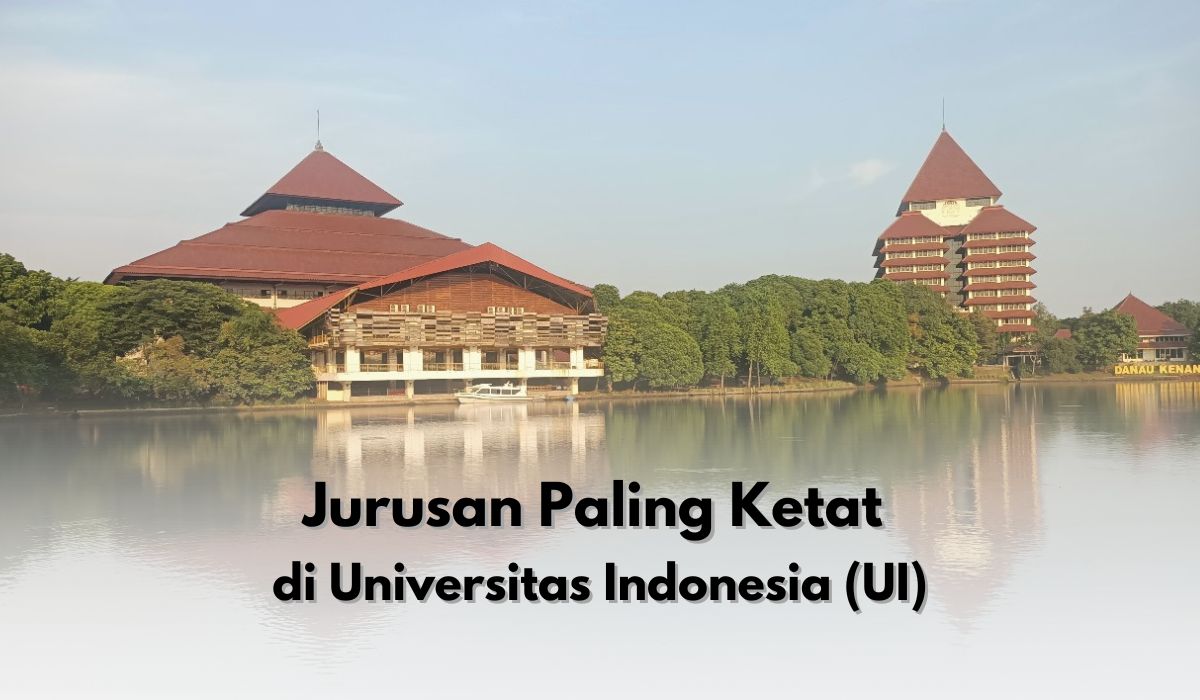 jurusan palig ketat di UI