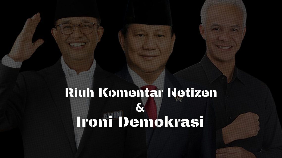 Riuh Kolom Komentar Netizen dan Ironi Demokrasi 5 kolom komentar netizen