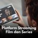 platform streaming film dan series