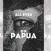 Begini Arti Tagar All Eyes on Papua Usai Trending di Sosmed 9 arti Tagar All Eyes on Papua