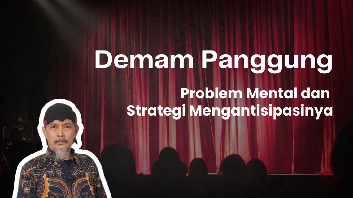 demam panggung dan cara mengatasinya