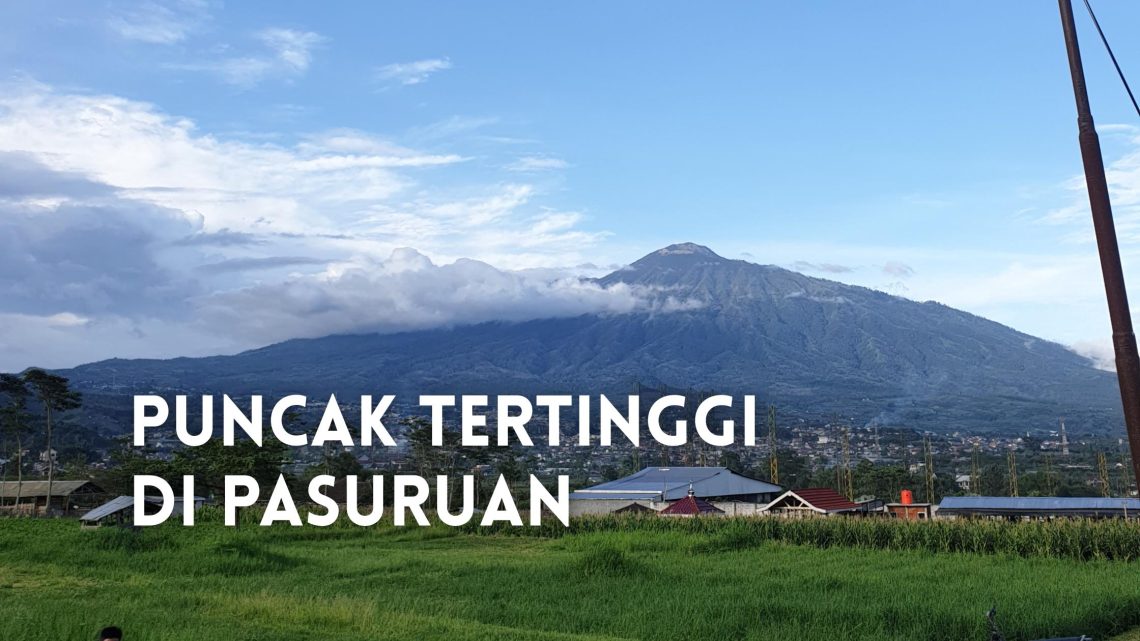 7 Puncak Tertinggi di Pasuruan yang Wajib Dijelajahi Pendaki 1 Puncak Tertinggi di Pasuruan