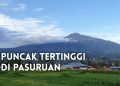 Puncak Tertinggi di Pasuruan