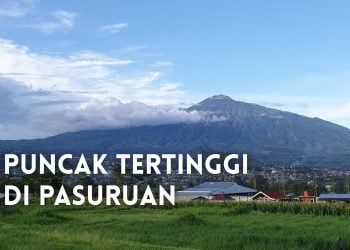 Puncak Tertinggi di Pasuruan