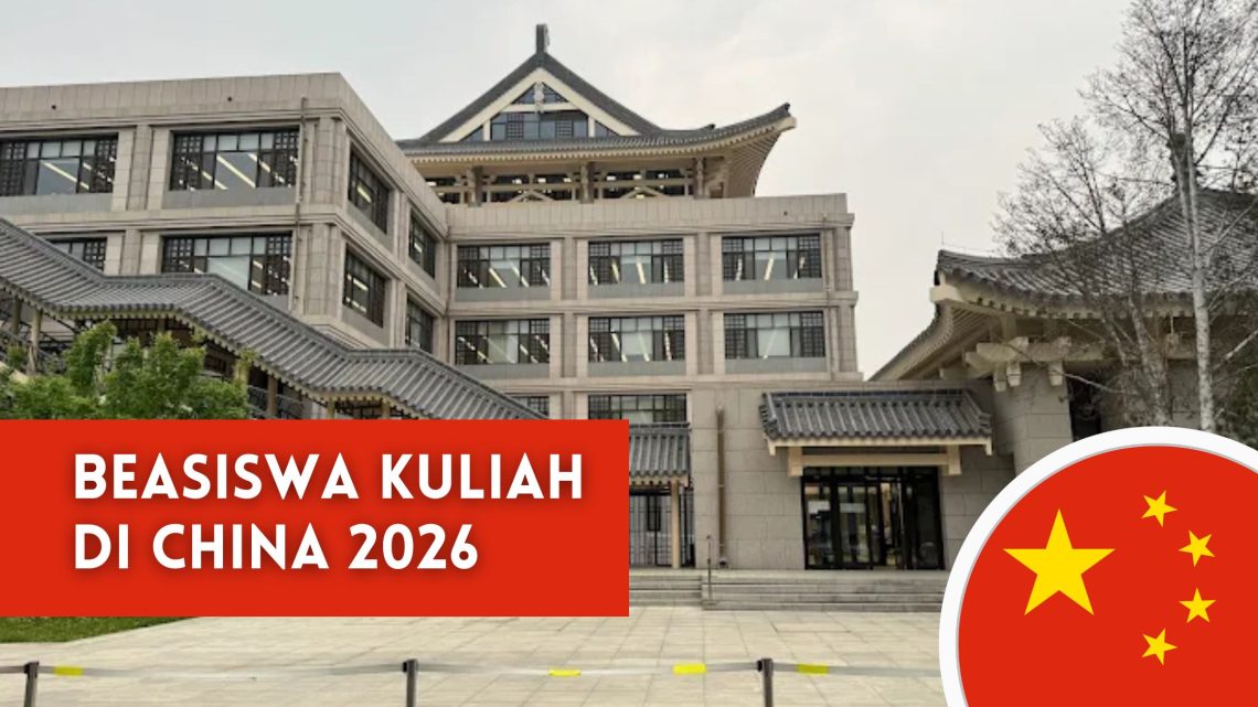 Beasiswa kuliah di China 2026