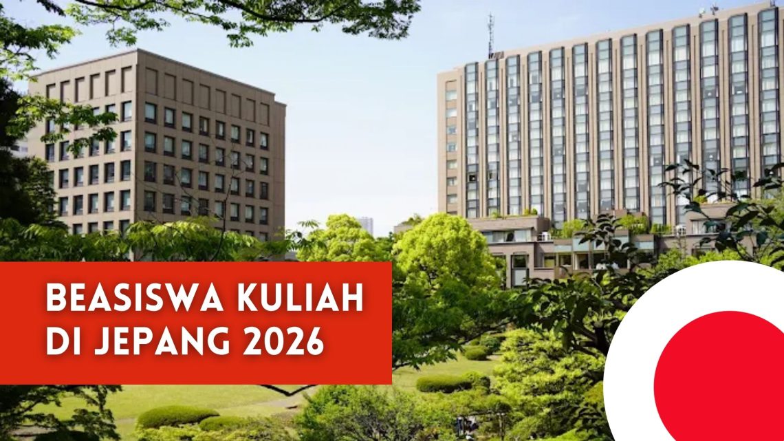 7 Beasiswa Kuliah di Jepang 2026, Peluang Emas Ngampus di Negeri Sakura 5 Beasiswa kuliah di Jepang 2026