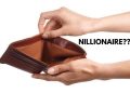 Nillionaire.