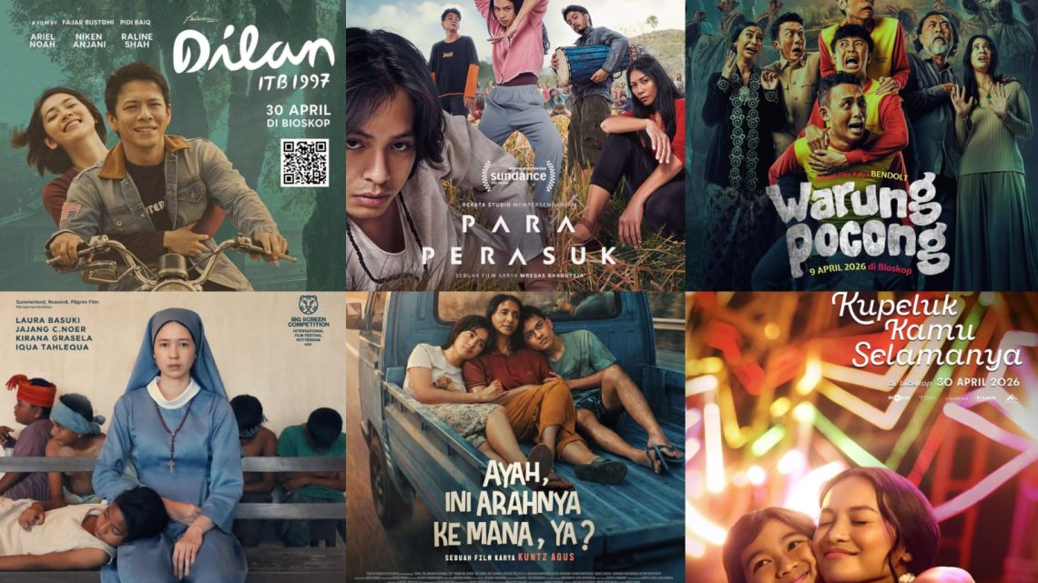 Film Indonesia Tayang April 2026: Aku Harus Mati hingga Dilan ITB 1997 5 Film Indonesia